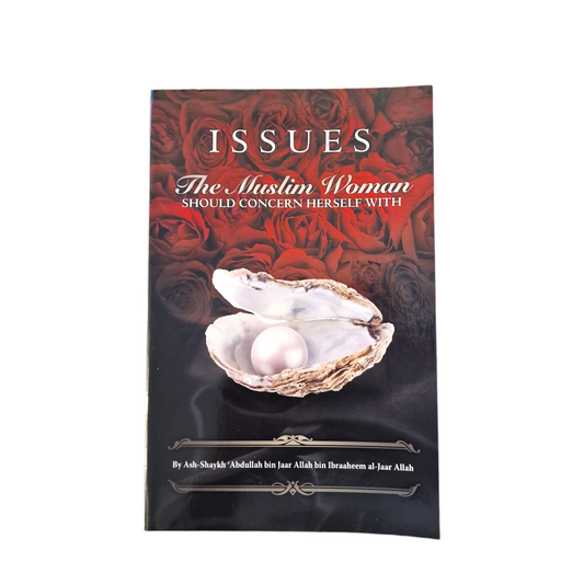 Issues The Muslim Woman Should Concern Herself With