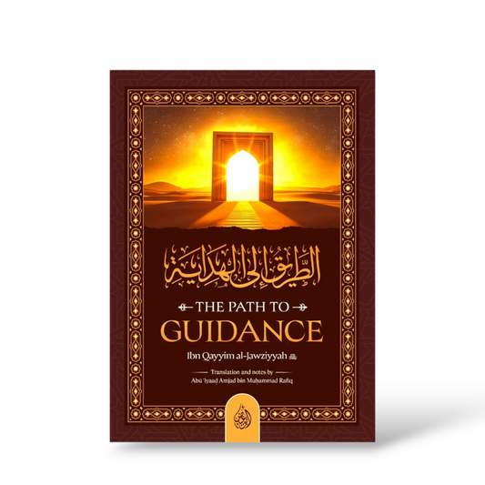 The Path To Guidance | Ibn Qayyim